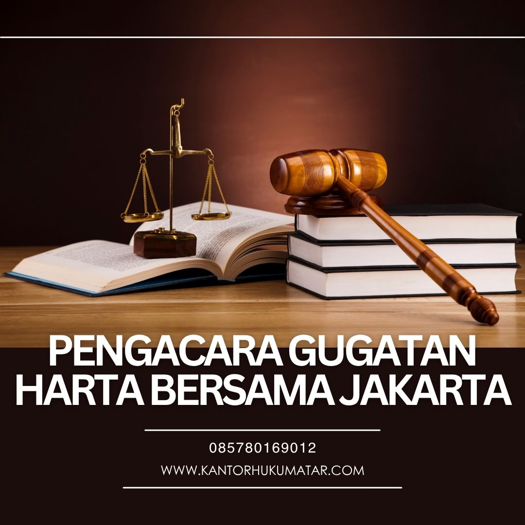 Pengacara Gugatan Harta Bersama Jakarta