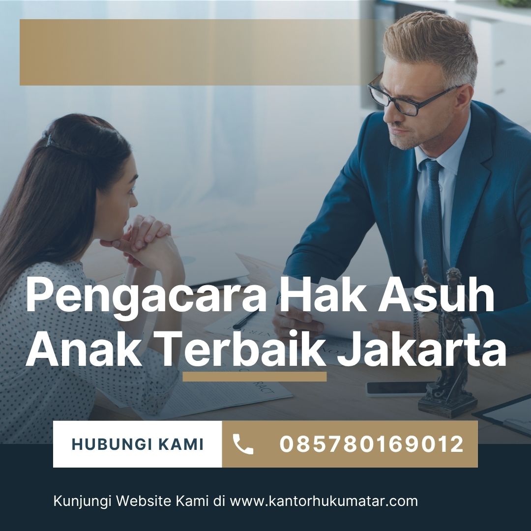 Pengacara Hak Asuh Anak Terbaik Jakarta